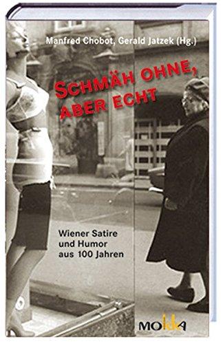 Schmäh ohne, aber echt: Wiener Satire und Humor aus 100 Jahren