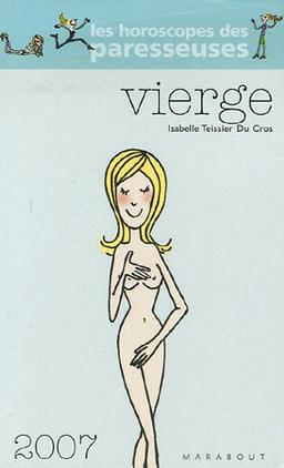 Vierge, 23 août-23 septembre : horoscope 2007