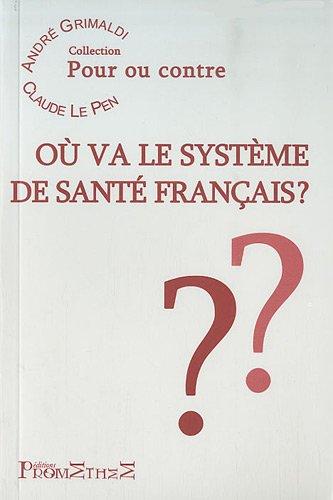 Où va le système de santé français ?