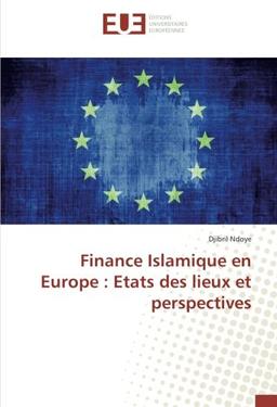 Finance Islamique en Europe : Etats des lieux et perspectives