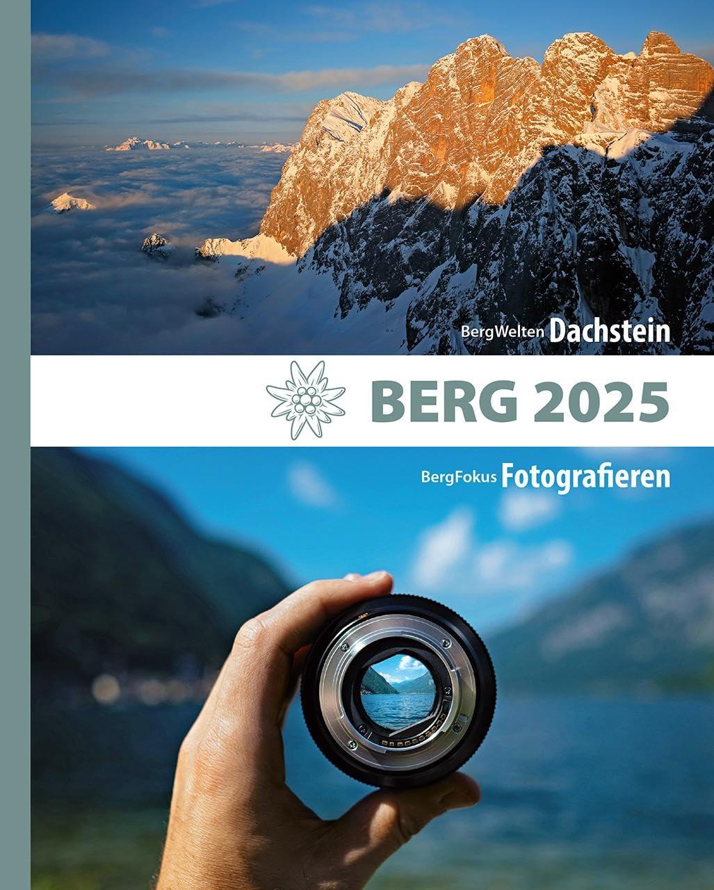 Alpenvereinsjahrbuch BERG 2025: BergWelten: Dachstein. BergFokus: Fotografieren