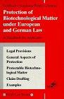 Protection of Biotechnological Matter under European and German Law. A Handbook for Applicants