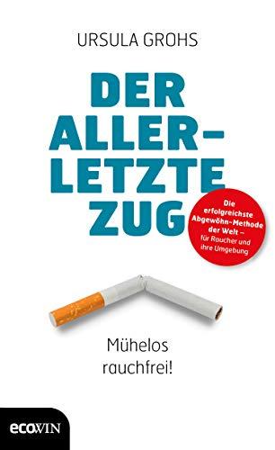 Der allerletzte Zug: Mühelos rauchfrei!