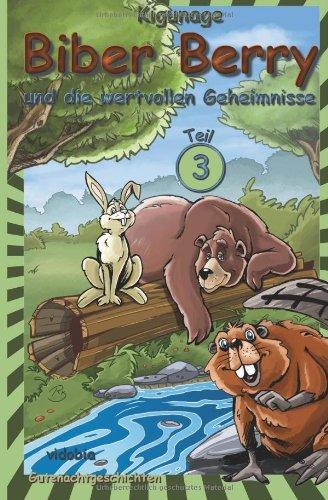 Biber Berry und die wertvollen Geheimnisse - Teil 3 - Gutenachtgeschichten