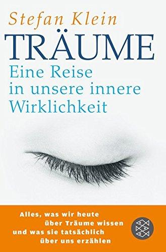 Träume: Eine Reise in unsere innere Wirklichkeit