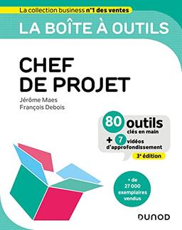 La boîte à outils du chef de projet : 80 outils clés en main + 7 vidéos d'approfondissement