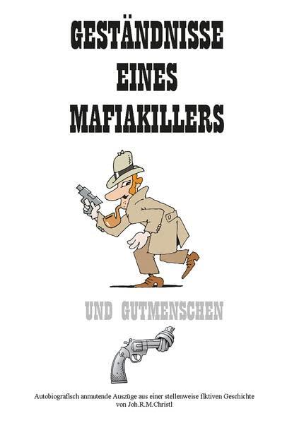 Geständnisse eines Mafiakillers: und Gutmenschen