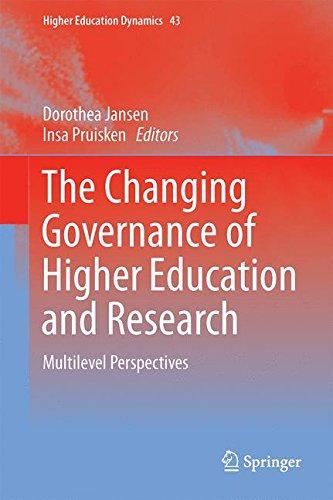 The Changing Governance of Higher Education and Research: Multilevel Perspectives (Higher Education Dynamics)