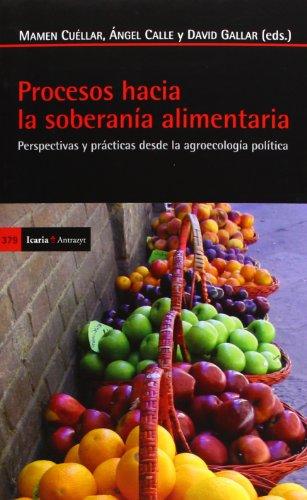 Procesos hacia la soberanía alimentaria : perspectivas y prácticas desde la agroecología política (Antrazyt, Band 379)