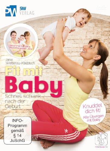 Fit mit Baby - Schnell schlank nach der Geburt (Rückbildungsgymnastik mit Baby) --- entwickelt von Mami-Fitness-Expertin Jana Wetterau & Hebamme Katharina --- Alle Übungen mit Baby ---