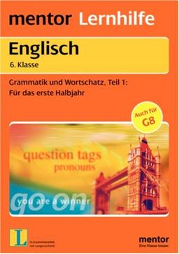 mentor Lernhilfe Englisch 6. Klasse: Grammatik und Wortschatz, Teil 1: Für das erste Halbjahr