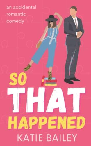 So That Happened: A Romantic Comedy (Donovan Family, Band 1)