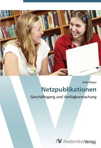 Netzpublikationen: Geschäftsgang und Verfügbarmachung