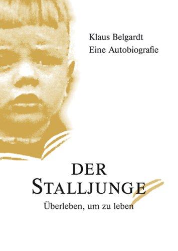 Der Stalljunge: Überleben, um zu leben