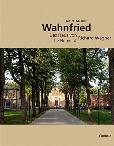 Wahnfried - Das Haus von Richard Wagner: The Home of Richard Wagner