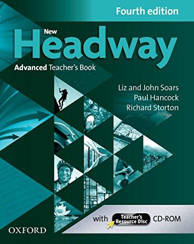 New Headway 4th Edition Advanced. Teacher's Book & Teacher's Resource Disc (New Headway Fourth Edition)