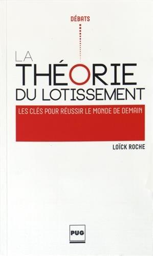 La théorie du lotissement : les clés pour réussir le monde de demain