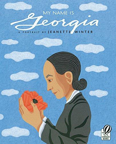 My Name Is Georgia: A Portrait by Jeanette Winter