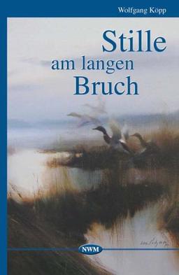 Stille am langen Bruch: Jagderzählungen