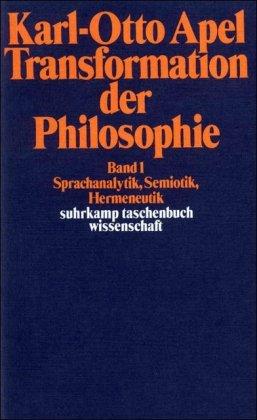 Transformation der Philosophie: Band I. Sprachanalytik, Semiotik, Hermeneutik: BD 1