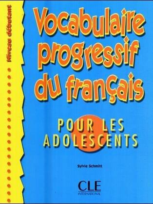 Vocabulaire progressif du francais pour les adolescents