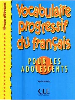 Vocabulaire progressif du francais pour les adolescents