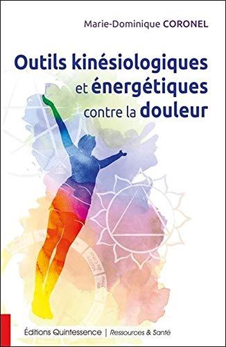 Outils kinésiologiques et énergétiques contre la douleur