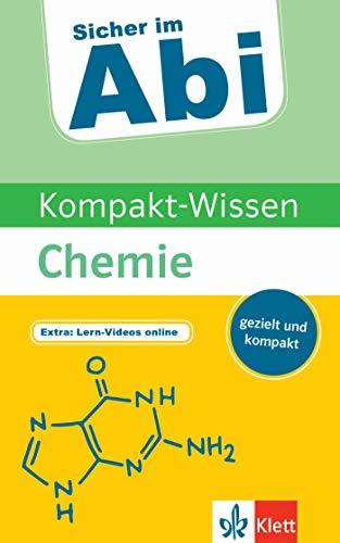 Klett Kompakt-Wissen Chemie: schnell, gezielt, kompakt (Sicher im Abi / Kompakt-Wissen)