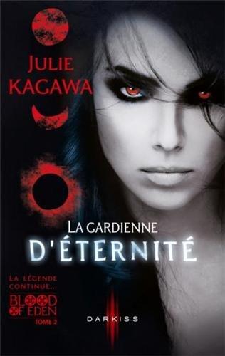 Blood of Eden. Vol. 2. La gardienne d'éternité