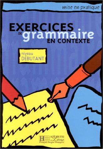 Exercices de grammaire en contexte, niveau débutant