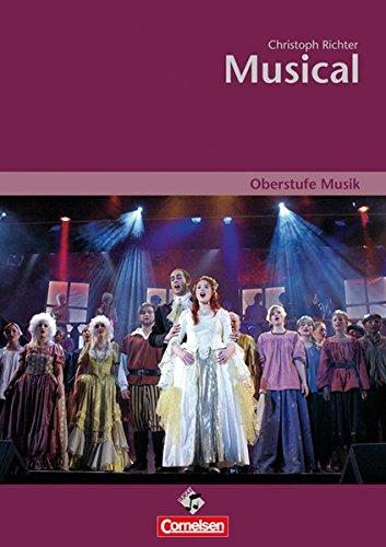 Oberstufe Musik - Musical (Media-Paket best. aus Schülerband mit CD)