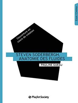 Steven Soderbergh, anatomie des fluides