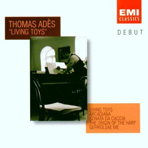 Debut - Thomas Ades (Living Toys)