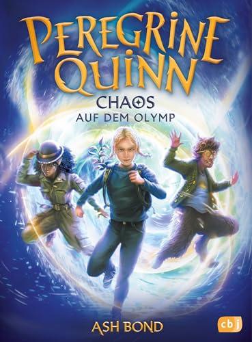 Peregrine Quinn – Chaos auf dem Olymp: Auftakt des rasanten Fantasy-Epos ab 10 (Die Peregrine-Quinn-Reihe, Band 1)