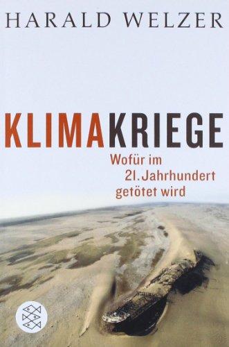 Klimakriege: Wofür im 21. Jahrhundert getötet wird