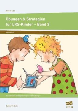 Übungen & Strategien für LRS-Kinder -  Band 3: Vier einfache Strategien mit passenden Übungen (2. bis 4. Klasse)