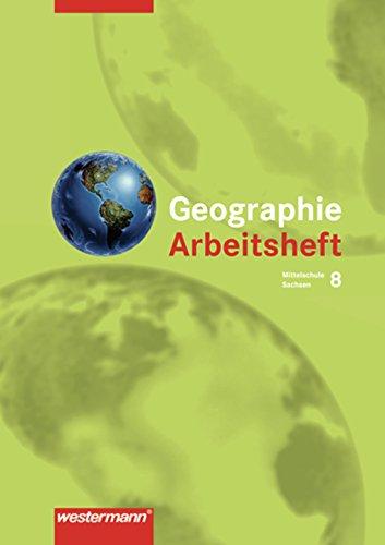 Heimat und Welt - Ausgabe 2004 zum neuen Lehrplan für das 7.-10. Schuljahr an Mittelschulen in Sachsen: Arbeitsheft 8