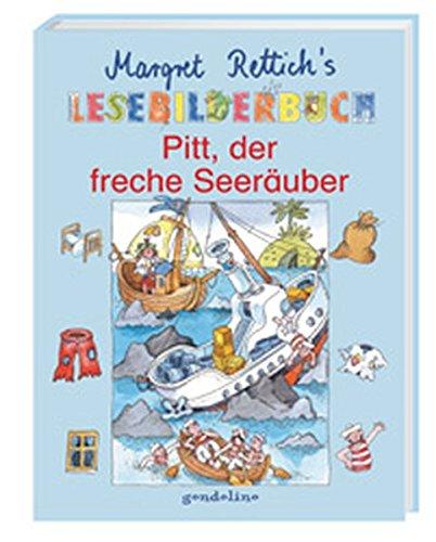 Pitt, der freche Seeräuber (Margret Rettich's Lesebilderbuch)