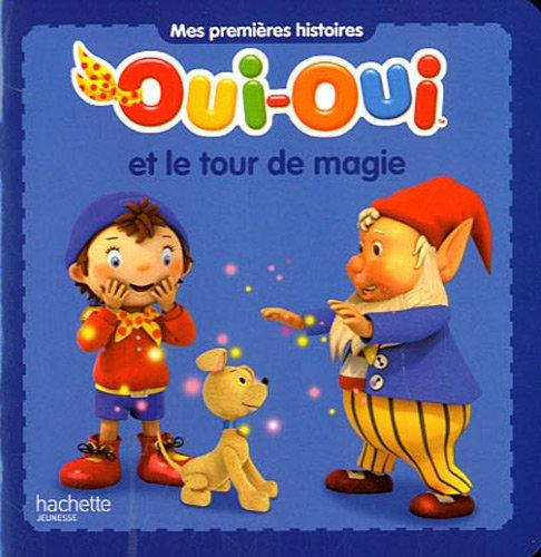 Oui-Oui et le tour de magie