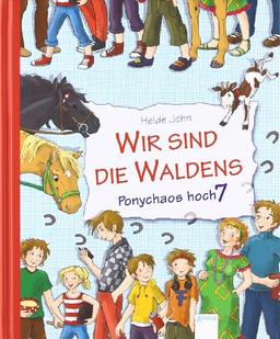 Wir sind die Waldens! Ponychaos hoch sieben