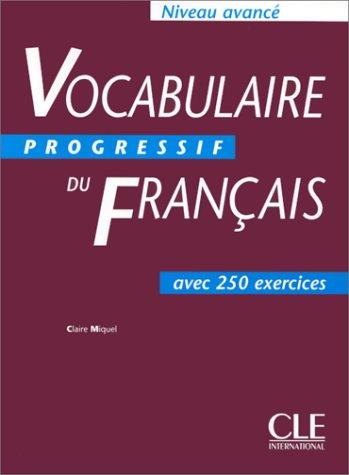 Vocabulaire progressif du français : avec 250 exercices