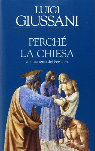 Perché la Chiesa. Volume terzo del PerCorso