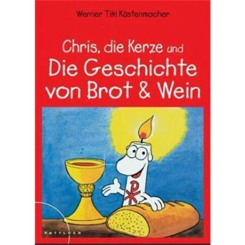 Chris die Kerze und die Geschichte von Brot und Wein