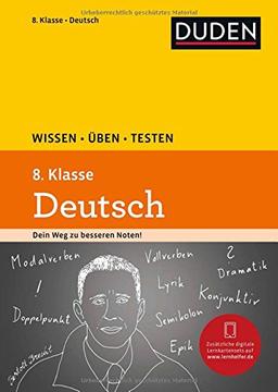 Wissen - Üben - Testen: Deutsch 8. Klasse: Ideal zur Vorbereitung auf Klassenarbeiten. Für Gymnasium und Gesamtschule