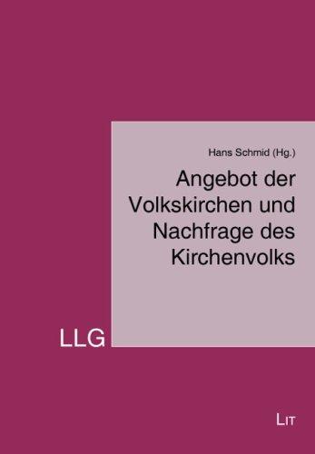 Angebot der Volkskirchen und Nachfrage des Kirchenvolks