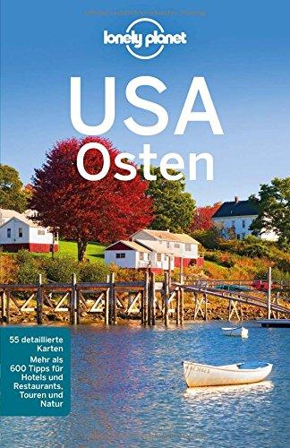 Lonely Planet Reiseführer USA Osten (Lonely Planet Reiseführer Deutsch)