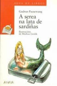 A Serea Na Lata De Sardinas/ the Siren on the Tin of Sardines