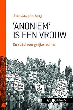 'Anoniem' is een vrouw: de strijd voor gelijke rechten