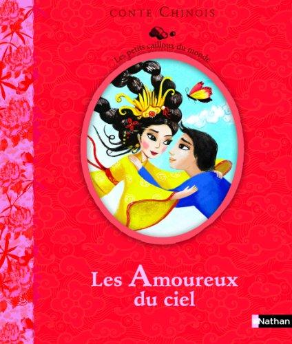 Les amoureux du ciel : conte chinois