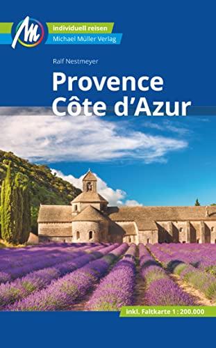 Provence & Côte d'Azur Reiseführer Michael Müller Verlag: Individuell reisen mit vielen praktischen Tipps (MM-Reisen)